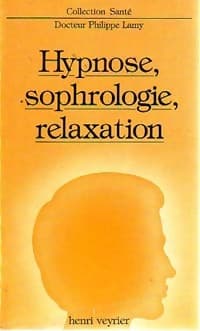 Hypnose, sophrologie, relaxation - Philippe Lamy