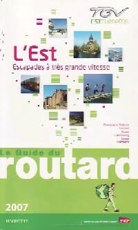 L'est. Escapades à très grande vitesse - Inconnu