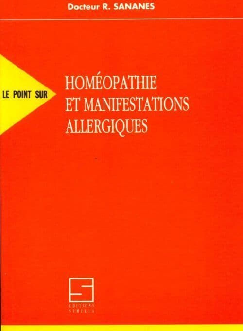 Homéopathie et manifestations allergiques - Roland Sananes