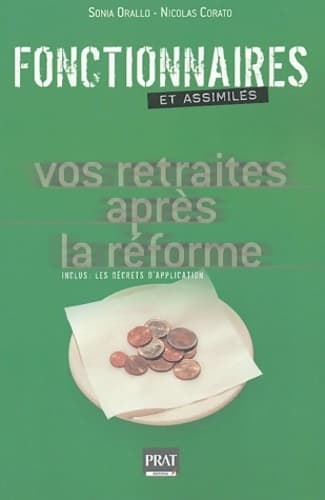 Fonctionnaires. Vos retraites après la réforme - Sonia Orallo